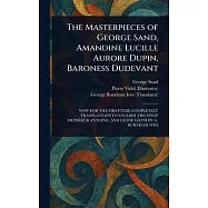 The Masterpieces of George Sand, Amandine Lucille Aurore Dupin, Baroness Dudevant