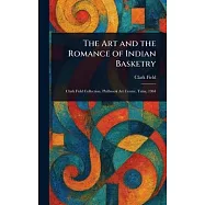 The Art and the Romance of Indian Basketry