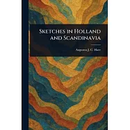 Sketches in Holland and Scandinavia