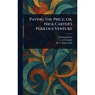 Paying the Price; or, Nick Carter’s Perilous Venture