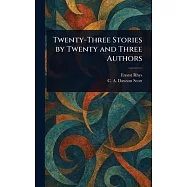 Twenty-Three Stories by Twenty and Three Authors