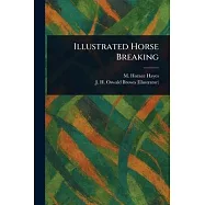 Illustrated Horse Breaking