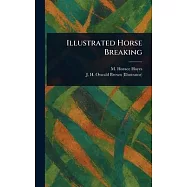 Illustrated Horse Breaking