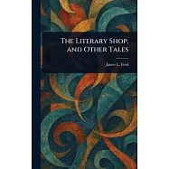 The Literary Shop, and Other Tales