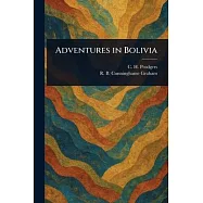 Adventures in Bolivia