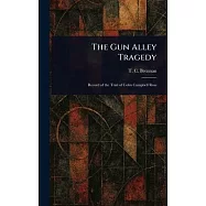 The Gun Alley Tragedy