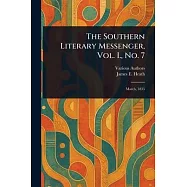 The Southern Literary Messenger, Vol. I., No. 7