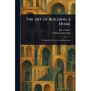The Art of Building a Home