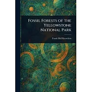 Fossil Forests of the Yellowstone National Park