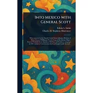 Into Mexico With General Scott