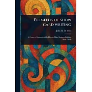Elements of Show Card Writing