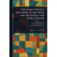 The Story Hour: A Magazine of Methods and Materials for Story Tellers