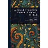 Musical Instruments, Historic, Rare and Unique