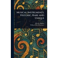 Musical Instruments, Historic, Rare and Unique