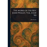The Works of the Rev. John Wesley, Vol. 11 (of 32)