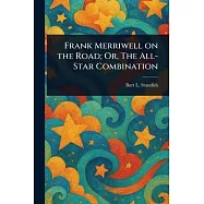 Frank Merriwell on the Road; Or, The All-Star Combination