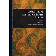 The Provincial Letters of Blaise Pascal