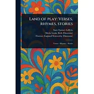 Land of Play: Verses, Rhymes, Stories