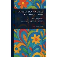 Land of Play: Verses, Rhymes, Stories