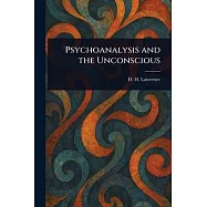 Psychoanalysis and the Unconscious