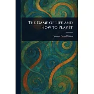 The Game of Life and How to Play It