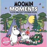 Moomin Moments: A Cute and Cozy Coloring Book