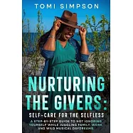 Nurturing the Givers: Self-Care for the Selfless