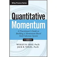 Quantitative Momentum: A Practitioner’s Guide to Building a Momentum-Based Stock Selection System