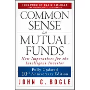 Common Sense on Mutual Funds, Updated 10th Anniversary Edition