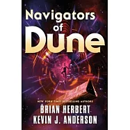 Navigators of Dune: Book Three of the Schools of Dune Trilogy