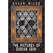 The Pictures of Dorian Gray (Includes Both the 20-Chapter and 13-Chapter Versions of the Picture of Dorian Gray)