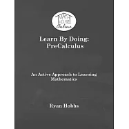 Learn By Doing: PreCalculus