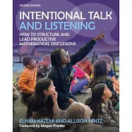 Intentional Talk and Listening: How to Structure and Lead Productive Mathematical Discussions