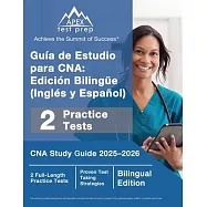 Gu&iacute;a de Estudio para CNA: Edici&oacute;n Biling&uuml;e (Ingl&eacute;s y Espa&ntilde;ol), CNA Study Guide 2025-2026, 2 Full-Length Practice Tests