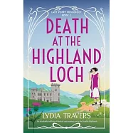 Death at the Highland Loch: An absolutely addictive historical cozy mystery set in the Scottish Highlands