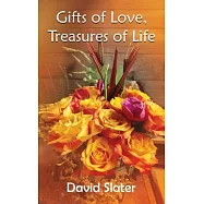 Gifts of Love, Treasures of Life