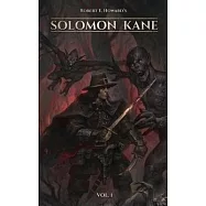 Robert E.Howard&rsquo;s Solomon Kane (Vol 1, Illustrated)