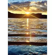 I will always be with you