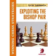 Exploiting the Bishop Pair: Winning Chess Strategies