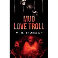 Mud Love Troll