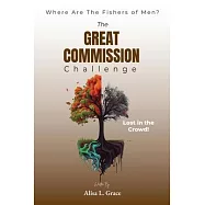 Where Are the Fishers of Men?: The Great Commission: Lost in the Crowd!