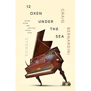 12 Oxen Under the Sea: Stories
