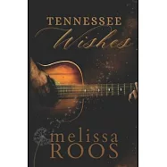 Tennessee Wishes: Love at First Sight, City Lights, Country Dreams, and a Killer in the Shadows