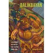 Balikbayan: A Revenant History of the Filipino Homeland