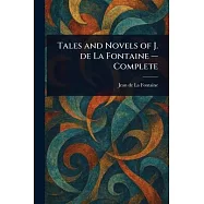 Tales and Novels of J. De La Fontaine - Complete