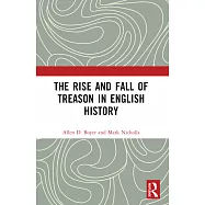 The Rise and Fall of Treason in English History
