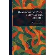 Handbook of Wool Knitting and Crochet