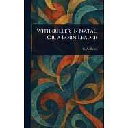 With Buller in Natal, Or, a Born Leader