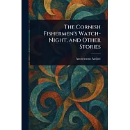 The Cornish Fishermen’s Watch-Night, and Other Stories