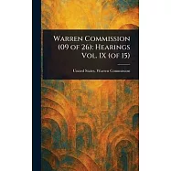 Warren Commission (09 of 26): Hearings Vol. IX (of 15)